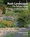 Rock Landscapes: The Pulham Legacy: Rock Gardens, Grottoes, Ferneries, Follies, Fountains and Garden Ornaments