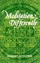 Meditation Differently: Phenomenological-Psychological Aspects of Tibetan Buddhist (Mahamudra and Snying-Thig Practices from Original Tibetan Source)