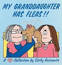 My Granddaughter Has Fleas!!: A Cathy Collection