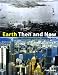 Earth Then and Now: Amazing Images of Our Changing World