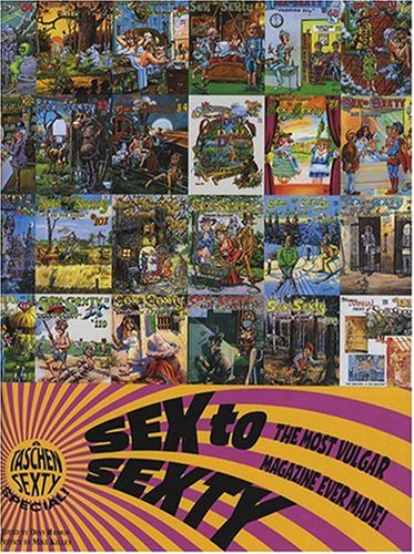 Sex to Sexty: The Most Vulgar Magazine Ever Made!