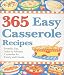 Books : 365 Easy Casserole Recipes: Friendly, Fun, Make-In-Advance Casseroles for Family and Friends