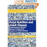Fetal Nutrition and Adult Disease: (Frontiers in Nutritional Science) by Simon C Langley-Evans
