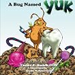 A Bug Named Yuk