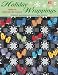 THAT PATCHWORK PLACE-HOLIDAY WRAPPINGS: QUILTS TO WELCOME THE