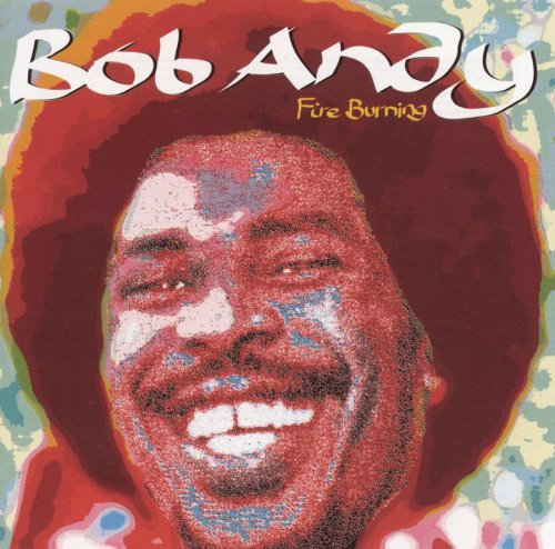 Bob Andy - Fire Burning - Zortam Music
