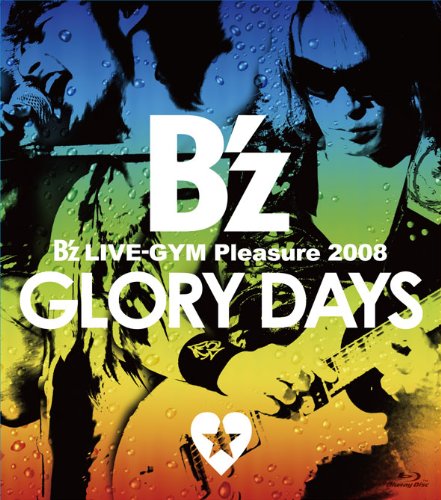 B&rsquo;z LIVE-GYM Pleasure 2008-GLORY DAYS-(Blu-ray Disc)