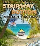 Stairway to the Bottom - A Mick Murphy Key West Mystery