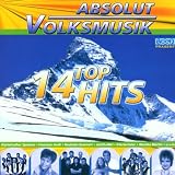 Absolut Volksmusik - 14 Top Hits (Kastelruther Spatzen, Francine Jordi a.m.m.)