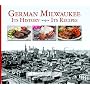 German Milwaukee: It's History- It's Recipes
