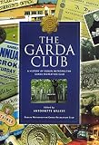 The Garda Club : a history of Dublin Metropolitan Garda Recreation Club