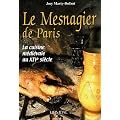 Le Mesnagier de Paris : La cuisine m�di�vale � la fin du XIVe si�cle