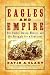 Eagles and Empire: The United States, Mexico, and the Struggle for a Continent