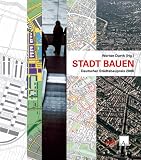 Stadt Bauen: Deutscher Städtebaupreis 2006