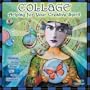 Collage, Artplay for Your Creative Spirit 2009 Wall Calendar