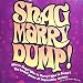 Shag Marry Dump! - The Adult Board Game of Impossible Choices