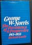 George W. Norris: The Persistence of a Progressive 1913-1933