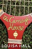 The Carriage House: A Novel The Carriage House: A Novel