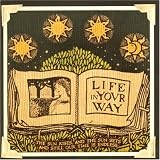 Life in Your Way - The Sun Rises and the Sun Sets and Still Our Time