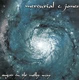 Mercurial C Jones Sugar in the Milky Way