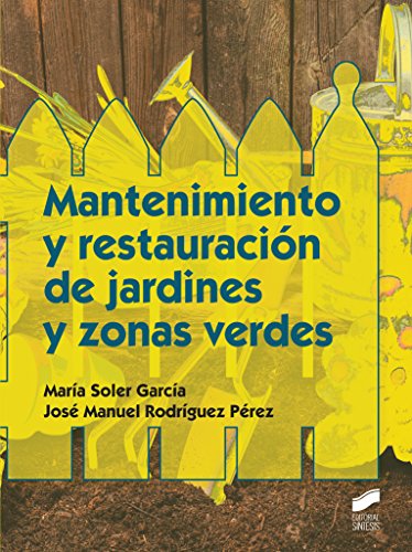 Mantenimiento y restauración de jardines y zonas verdes (Formación Profesional: Ciclos Formativos) (Spanish Edition)