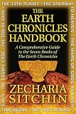The Earth Chronicles Handbook: A Comprehensive Guide to the Seven Books of The Earth Chronicles