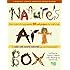 Nature's Art Box: From t-shirts to twig baskets, 65 cool projects for crafty kids to make with natural materials you can find anywhere