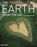 The Earth from the air : with over 100 new photographs