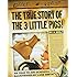 The True Story of the Three Little Pigs