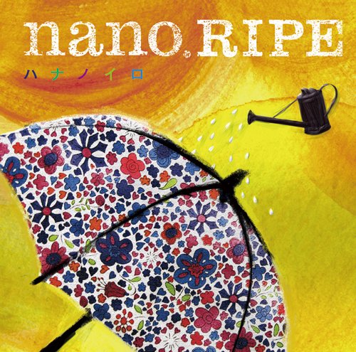 ハナノイロ nano.RIPE きみコ