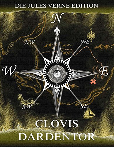 Clovis Dardentor: Voll Illustriert und biographisch kommentiert (German Edition)