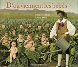 D'o� viennent les b�b�s ?