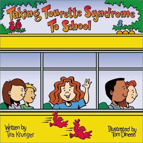 Taking Tourette Syndrome to School (Special Kids in School Series) (Special Kids in School Series)