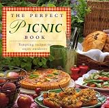 The Perfect Picnic Book : Tempting Recipes to Enjoy Outdoors
