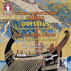 Cecil Armstrong Gibbs: Odysseus; George Dyson: Four Songs for Sailors