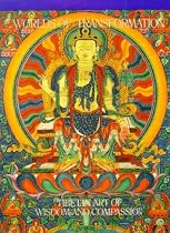 Worlds of Transformation: Tibetan Art of Wisdom and Compassion