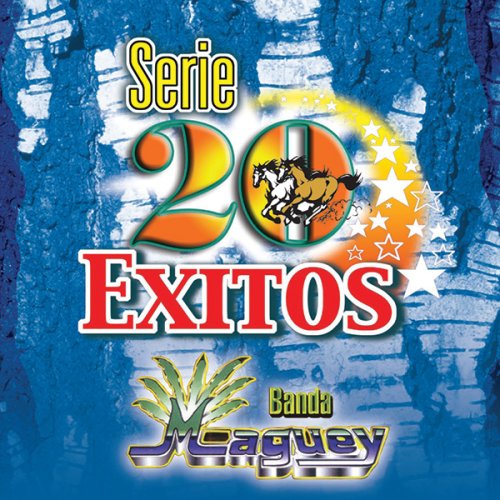 banda maguey - Serie 20 Exitos - Zortam Music