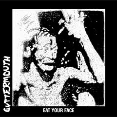 eat your face