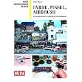 Farbe, Pinsel, Airbrush - Grundlagen und Praxistips f�r Modellbahner - MIBA Modellbahn Praxis