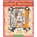 Quilted Memories: Journaling, Scrapbooking & Creating Keepsakes with Fabric