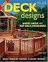 Deck Designs: Plus Pergolas, Railings, Planters, Benches