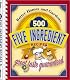 500 Five-Ingredient Recipes (Better Homes & Gardens)