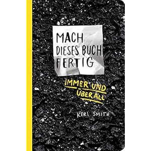 Mach dieses Buch fertig immer und überall