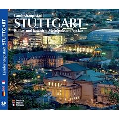 Landeshauptstadt Stuttgart: Kultur- und Industriemetropole am Neckar - Texte in Deutsch/Englisch/Franz�sisch