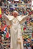 A concise companion and commentary for the Catechism of the Catholic Church