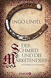 Image de Der Schmied und die Marketenderin: Historischer Roman