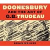 Doonesbury and the Art of G.B. Trudeau