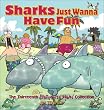 Sharks Just Wanna...