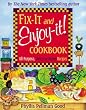 Fix-It and Enjoy-It! Cookbook: All-Purpose, Welcome-Home Recipes