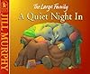 A Quiet Night in (Large Family)